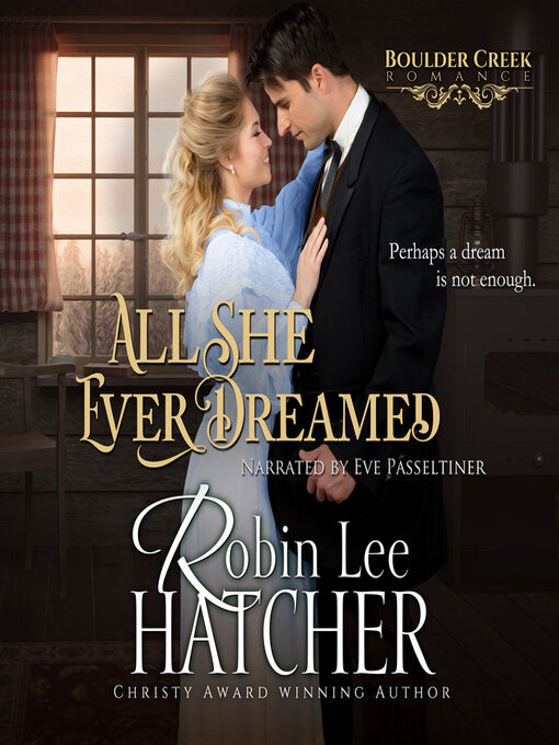 Title details for All She Ever Dreamed by Robin Lee Hatcher - Wait list